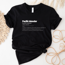 Load image into Gallery viewer, Pacific Islander Definition T-shirt

